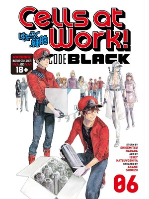 cover image of Cells at Work！ CODE BLACK, Volume 6